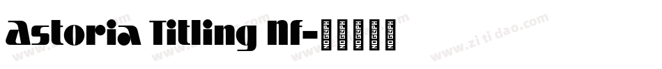 Astoria Titling Nf字体转换